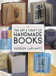 Art and Craft of Handmade Books: Revised and Updated: Revised and Updated Revised and Updated ed