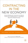 Contracting in the New Economy: Using Relational Contracts to Boost Trust and Collaboration in Strategic Business Relationships 1st ed. 2021