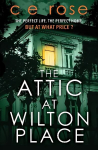 Attic at Wilton Place: A haunting tale of family secrets that will grip you to the last page