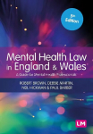 Mental Health Law in England and Wales: A Guide for Mental Health Professionals 5th Revised edition