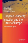 European Solidarity in Action and the Future of Europe: Views from the Capitals 1st ed. 2022