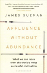 Affluence Without Abundance: What We Can Learn from the World's Most Successful Civilisation