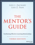 Mentor's Guide: Facilitating Effective Learnin g Relationships, Third Edition: Facilitating Effective Learning Relationships 3rd Edition