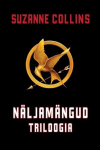 N&Auml;LJAM&Auml;NGUD. TRILOOGIA, SUZANNE COLLINS