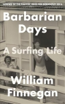 Barbarian Days: A Surfing Life