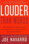 Louder Than Words: Take Your Career from Average to Exceptional with the Hidden Power of Nonverbal Intelligence