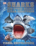 Sharks and Other Deadly Ocean Creatures: Visual Encyclopedia
