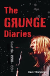 Grunge Diaries: Seattle, 1990-1994