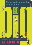 Go Big: The Secondary School Survival Guide Digital original