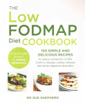 Low-FODMAP Diet Cookbook: 150 simple and delicious recipes to relieve symptoms of IBS, Crohn's disease, coeliac disease and other digestive disorders