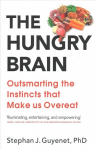 Hungry Brain: Outsmarting the Instincts That Make Us Overeat