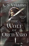 Wolf of Oren-Yaro: Chronicles of the Wolf Queen Book One