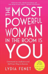Most Powerful Woman in the Room Is You: Command an Audience and Sell Your Way to Success