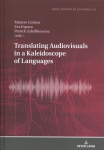 Translating Audiovisuals in a Kaleidoscope of Languages New edition