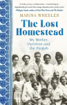 Lost Homestead: My Mother, Partition and the Punjab