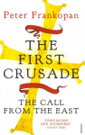 First Crusade: The Call from the East