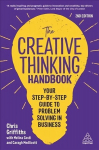 Creative Thinking Handbook: Your Step-by-Step Guide to Problem Solving in Business 2nd Revised edition