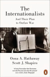 Internationalists: And Their Plan to Outlaw War