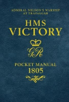 HMS Victory Pocket Manual 1805: Admiral Nelsoni lipulaev Trafalgaris