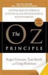 Oz Principle: Getting Results Through Individual and Organisational Accountability Revised, Updated ed.