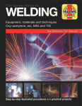 Haynes Manual on Welding: Step-By-Step Illustrated Procedures and Practical Projects New edition