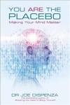 You Are the Placebo: Making Your Mind Matter