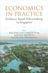 Economics In Practice: Evidence-based Policymaking In Singapore