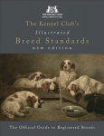 Kennel Club's Illustrated Breed Standards: The Official Guide to Registered Breeds