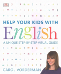 Help Your Kids with English, Ages 10-16 (Key Stages 3-4): A Unique Step-by-Step Visual Guide, Revision and Reference
