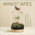 Miniscapes: Create your own terrarium Hardback
