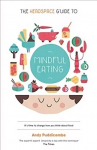 Headspace Guide to... Mindful Eating: 10 Days to Finding Your Ideal Weight