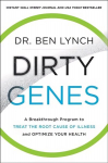 Dirty Genes: A Breakthrough Program to Treat the Root Cause of Illness and Optimize Your Health