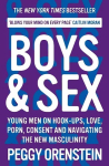 Boys & Sex: Young Men on Hook-ups, Love, Porn, Consent and Navigating the New Masculinity Main