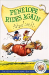 Penelope Rides Again: The 100th Anniversary Edition