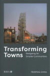 Transforming Towns: Designing for Smaller Communities