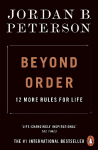 Beyond Order: 12 More Rules for Life