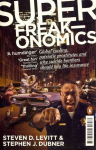 Superfreakonomics: Global Cooling, Patriotic Prostitutes and Why Suicide Bombers Should Buy Life Insurance