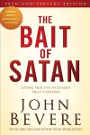 Bait of Satan: Living Free from the Deadly Trap of Offense Anniversary edition