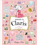 Where is Claris in Paris: Claris: A Look-and-find Story! First Edition, Hardback, Volume 1