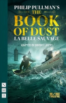 Book of Dust - La Belle Sauvage stage version