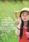 Understanding Applied Behavior Analysis, Second Edition: An Introduction to ABA for Parents, Teachers, and other Professionals 2nd Revised edition