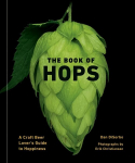 Book of Hops: A Craft Beer Lover's Guide to Hoppiness