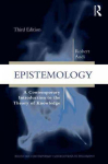Epistemology: A Contemporary Introduction to the Theory of Knowledge 3rd edition
