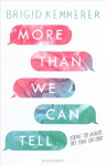 More Than We Can Tell