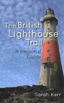British Lighthouse Trail: A Regional Guide