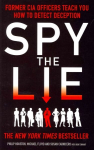 Spy the Lie: Former CIA Officers Teach You How to Detect Deception
