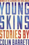 Young Skins: Winner of the Guardian First Book Award 2014