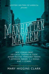 Manhattan Mayhem: New Crime Stories from Mystery Writers of America New Crime Stories from Mystery Writers of America
