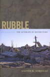 Rubble: The Afterlife of Destruction
