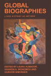 Global Biographies: Lived History as Method